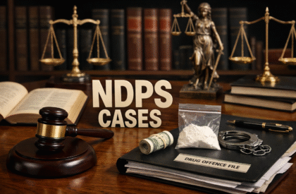 Trusted NDPS Lawyers for Serious Criminal Matters NDPS Lawyers